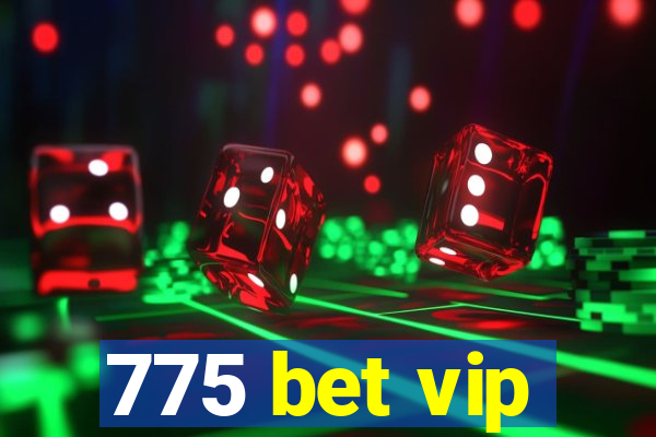 775 bet vip